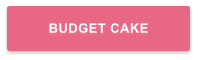 BUDGET CAKE